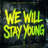 Rene Rodrigezz & Tommic - We Will Stay Young (Extended Mix)
