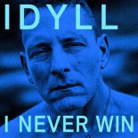 Idyll - I NEVER WIN (Original Mix)