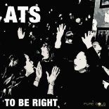 A T S - To Be Right (Party Mix)