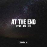Alex K Feat. Lara Luu - At The End [Extended Mix]