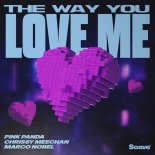 Pink Panda & Chrissy Meechan Feat. Marco Nobel - The Way You Love Me (Extended Mix)