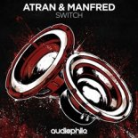 Atran & Manfred - Switch (Original Mix)