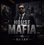 DJ LEV - House Mafia