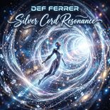Def Ferrer - Silver Cord Resonance