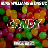 Mike Williams & Dastic - Candy (Original Mix)