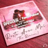 Andrew Spencer & Tom Pulse, X-Ant Neon feat. Christine V. Cayot - Reste Avec Moi (Vincent Price & G-Clubber Remix)