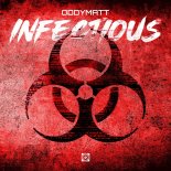 OddyMatt - INFECTIOUS (Original Mix)