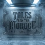 Nolz - Tales From The Morgue (Original Mix)
