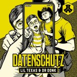 Lil Texas & Dr Donk - Datenschutz (Original Mix)