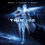 Medusa, Ellister & Mvnsin - Thin Ice (Original Mix)