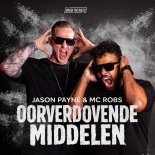 Jason Payne & MC Robs - OORVERDOVENDE MIDDELEN (Extended Mix)
