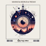Magnus, Bedrud, Fredaix - Say My Name (Original Mix)