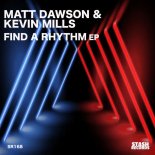 Kevin Mills, Matt Dawson - Find a Rhythm (Full Vocal Mix)