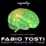 Fabio Tosti - Don't Waste My Time (DJ Spen Remix)