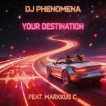 DJ Phenomena, Teknobeat, Markkus C - Your Destination (TB Extended Mix)