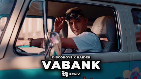 DiscoBoys & Raider - Vabank (FEAR Remix)