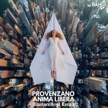 Provenzano - Anima Libera (BlastersBoyz Remix)