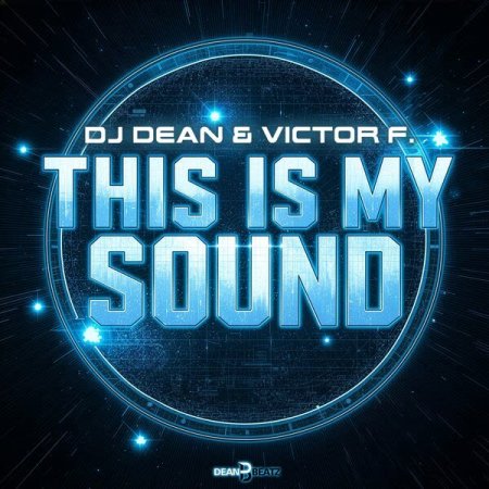 DJ Dean & Victor F. - This Is My Sound