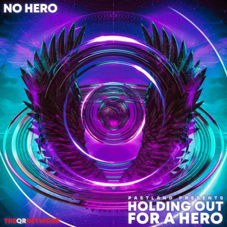No Hero & Pastland - Holding Out For A Hero