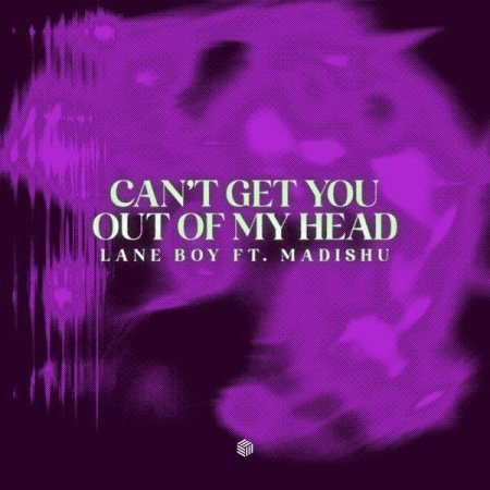 Lane Boy feat. Madishu - Can't Get You out of My Head
