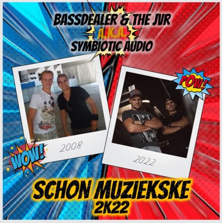 Bassdealer & The JVR a.k.a. Symbiotic Audio - Schon Muziekske 2K22 (Extended Mix)