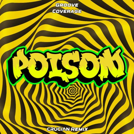 Groove Coverage - Poison (Crucian Remix)