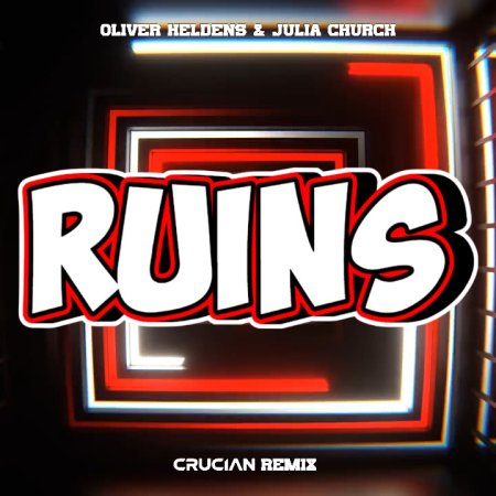 Oliver Heldens & Julia Church - Ruins (Crucian Remix)