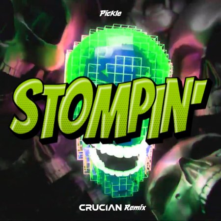 Pickle - Stompin' (Crucian Remix)