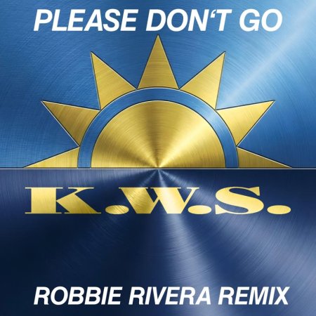 K.W.S. - Please Don't Go (Robbie Rivera Remix)