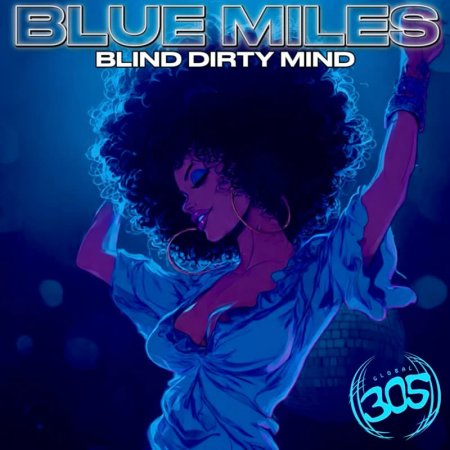 Blue Miles - Blind Dirty Mind (BlastersBoyz Remix)