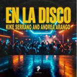 Kike Serrano, Andrea Arango - En la Disco (Original Mix)