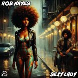 Rob Hayes - Sexy Lady (Original Mix)