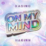 KASINO & HARINN - On My Mind (Original Mix)