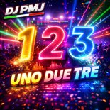 Dj Pmj - Uno Due Tre (Dance Mix)