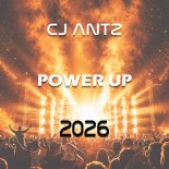 CJ Antz - Power Up 2026