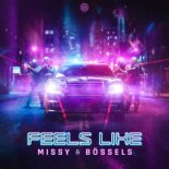 Missy & Bössels - Feels Like (Extended Mix)