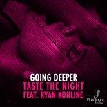 Going Deeper feat. Ryan Konline - Taste The Night (Original Mix)