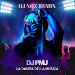 Dj.Pmj - La Danza Della Musica (Dj.Noz Rmx)