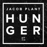 Jacob Plant - Hunger (Original Mix)