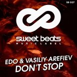 Edo & Vasiliy Arefiev - Don't Stop (Original Mix)
