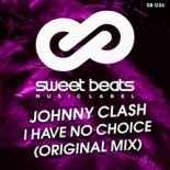 Johnny Clash - I Have No Choice