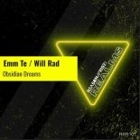 Emm Te & Will Rad - Obsidian Dreams