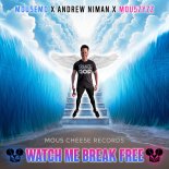 Mou5emo & Andrew Niman & Mou5zyzz - Watch Me Break Free (Radio Edit)