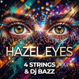 4 Strings & DJ Bazz - Hazel Eyes