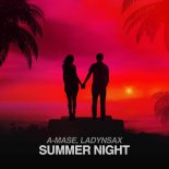 A-Mase Feat. Ladynsax - Summer Night