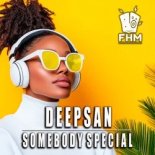 Deepsan - Somebody Special