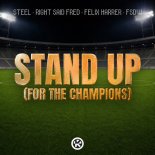 Steel & Right Said Fred, Felix Harrer Feat. FSDW - Stand Up (Extended Mix)