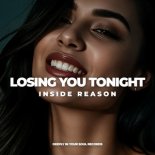 Inside Reason - Losing You Tonight (Original Mix)
