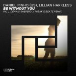 Daniel Pinho (Us) & Lillian Harkless - Be Without You