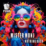 Mister Monj - Nothing Back (Original Mix)